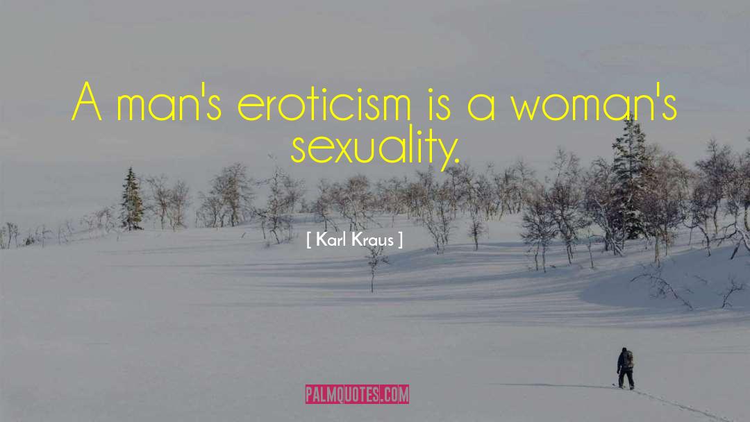 Eroticism quotes by Karl Kraus