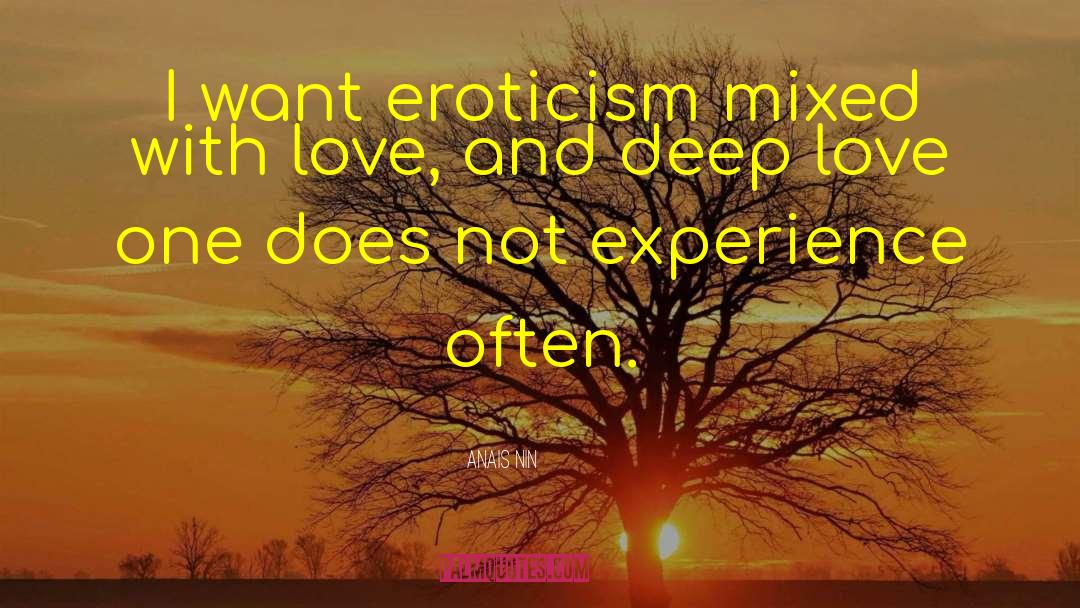 Eroticism quotes by Anais Nin