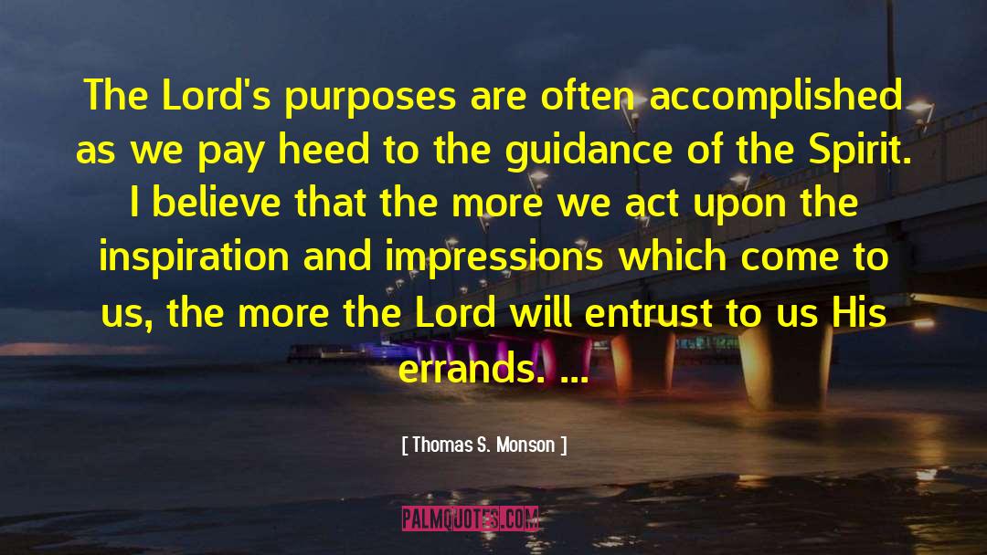 Errands quotes by Thomas S. Monson