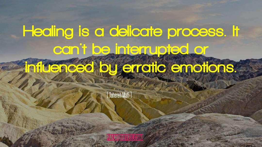 Erratic Emotions quotes by Tahereh Mafi