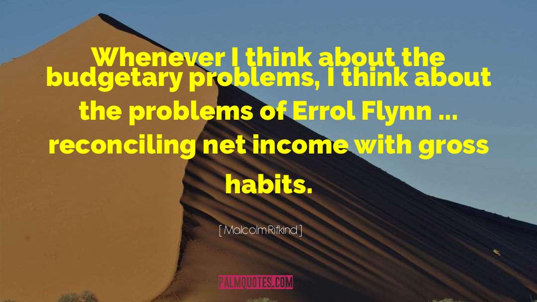 Errol Flynn quotes by Malcolm Rifkind