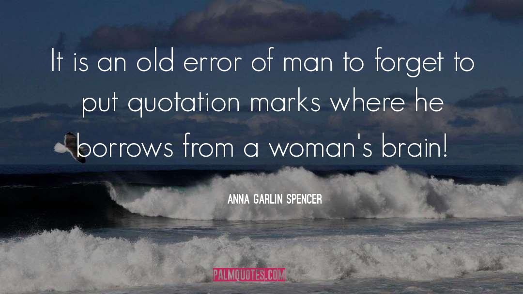 Errors quotes by Anna Garlin Spencer