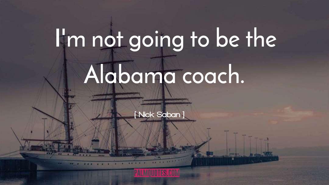 Ertan Saban quotes by Nick Saban