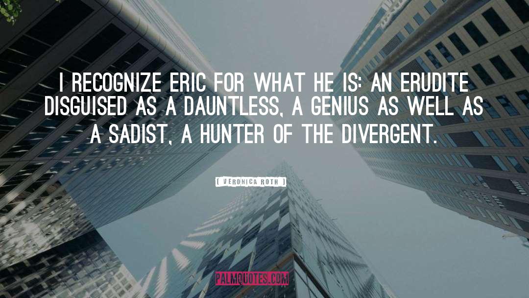 Erudite quotes by Veronica Roth