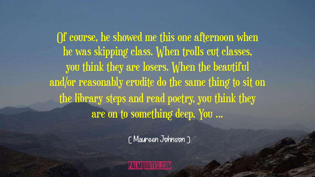 Erudite quotes by Maureen Johnson