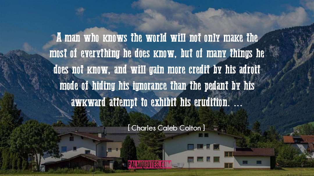 Erudition quotes by Charles Caleb Colton