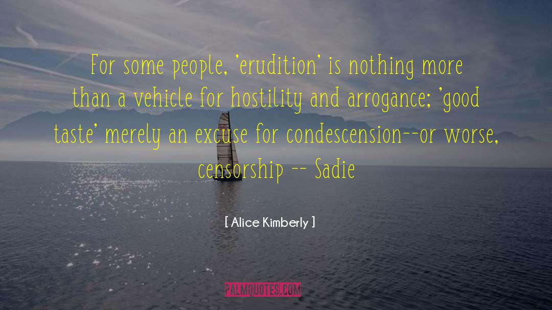 Erudition quotes by Alice Kimberly