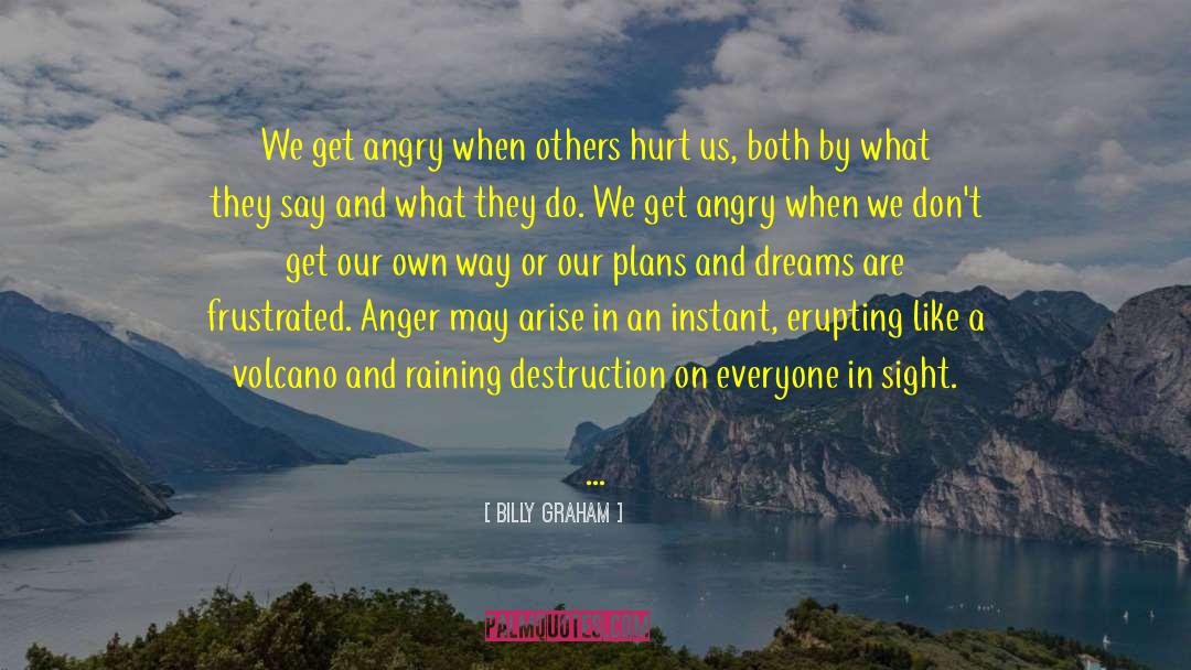 Erupting quotes by Billy Graham