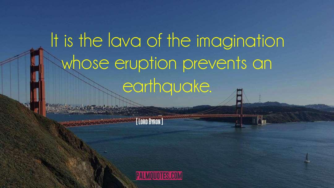 Eruption quotes by Lord Byron