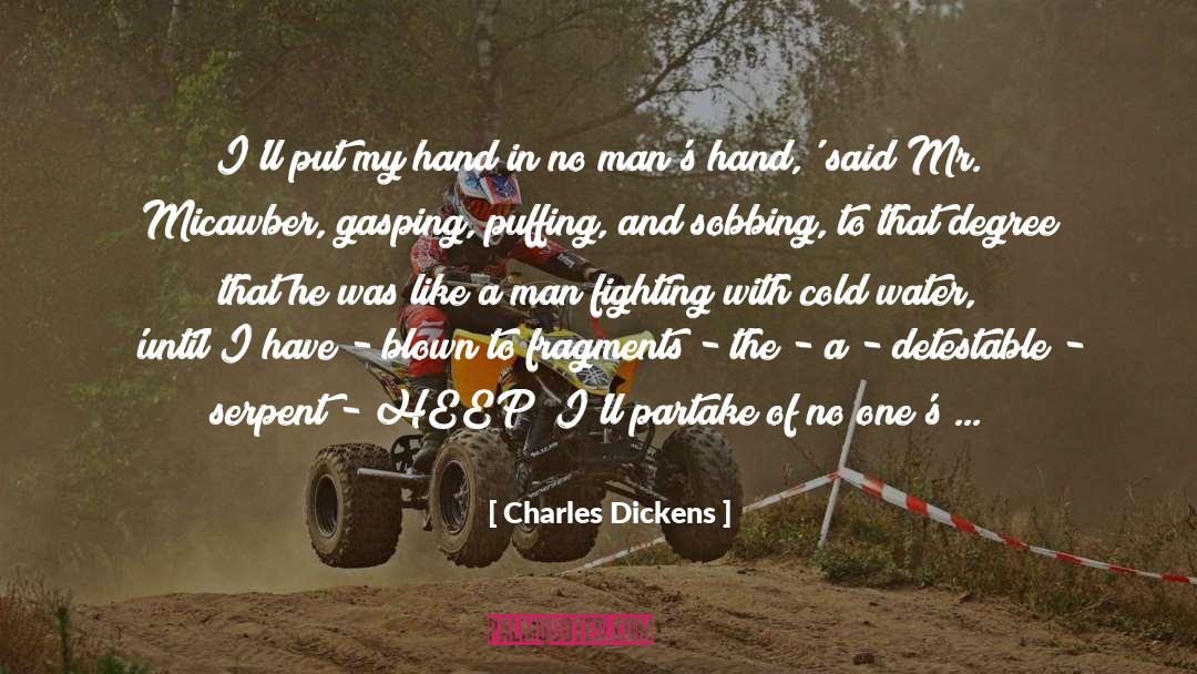 Eruption quotes by Charles Dickens