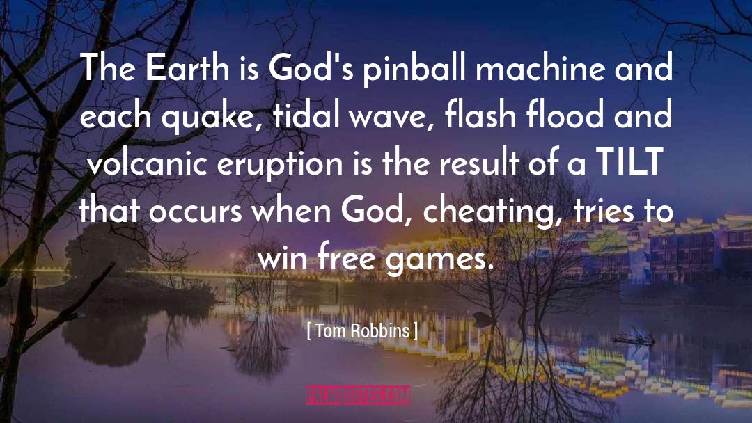 Eruption quotes by Tom Robbins