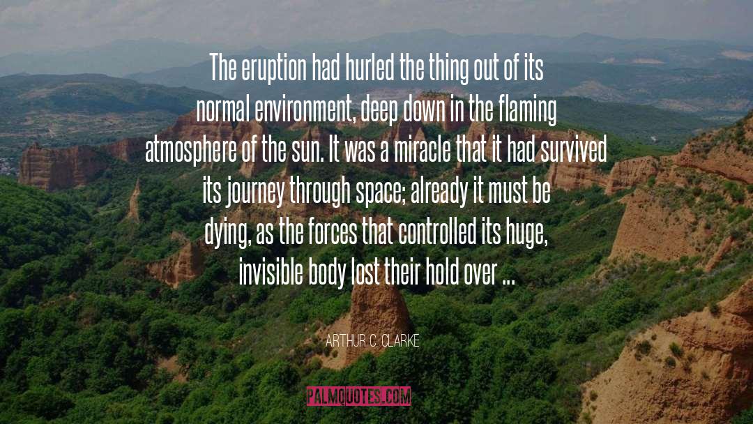 Eruption quotes by Arthur C. Clarke