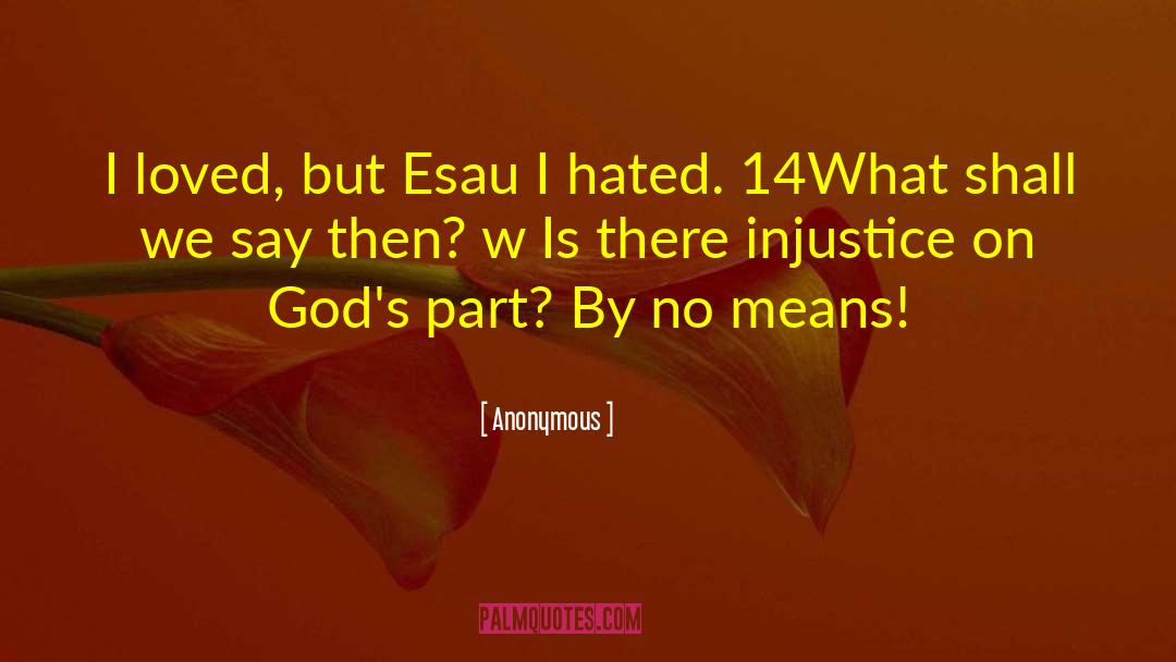 Esau quotes by Anonymous