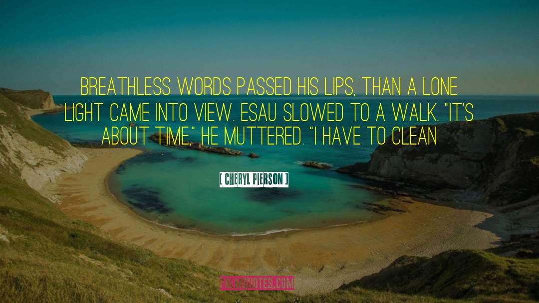 Esau quotes by Cheryl Pierson