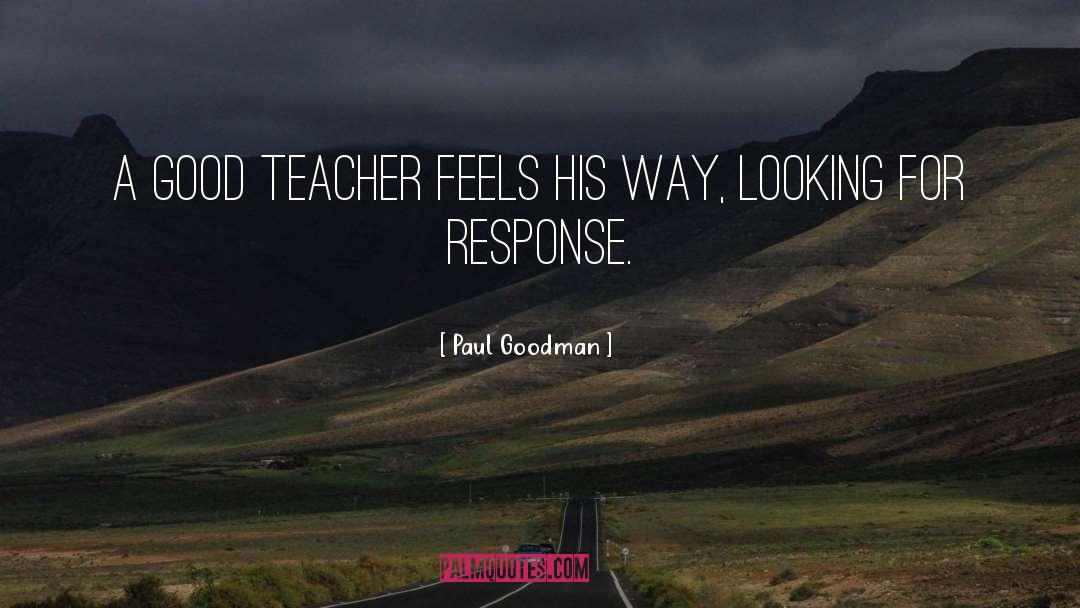 Esaw Teacher quotes by Paul Goodman