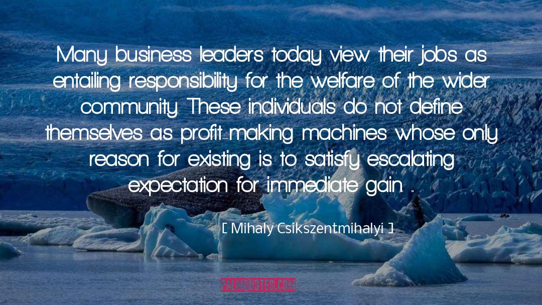 Escalating quotes by Mihaly Csikszentmihalyi