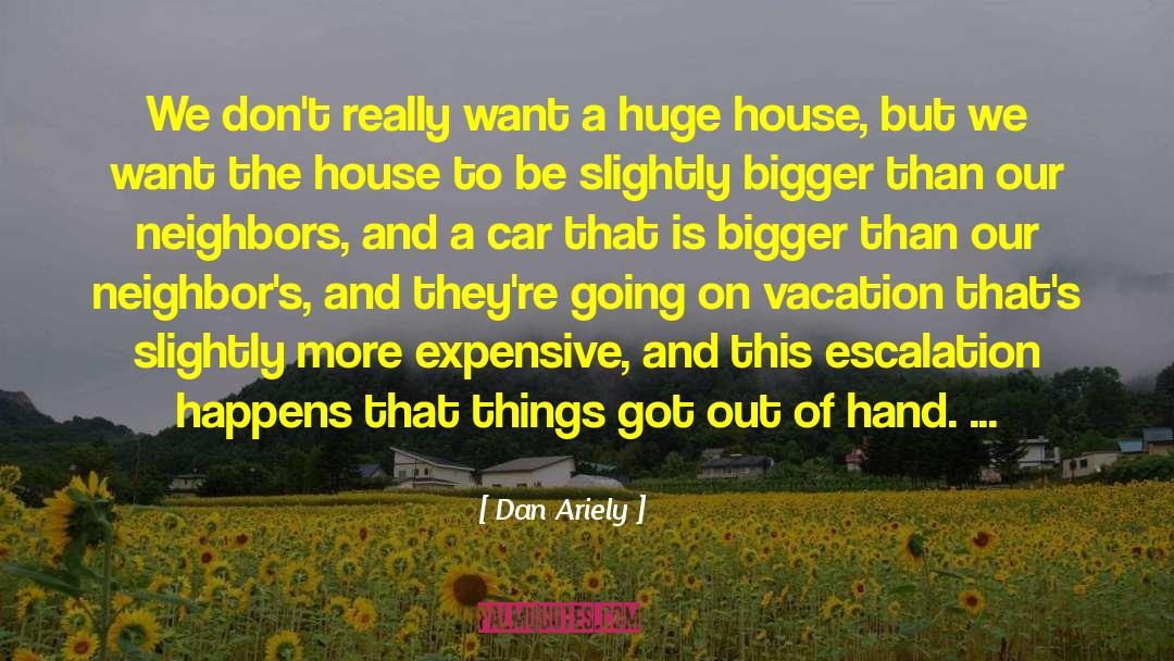 Escalation quotes by Dan Ariely