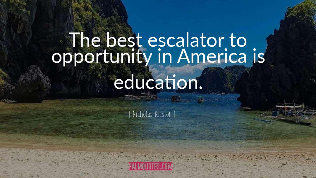 Escalator quotes by Nicholas Kristof