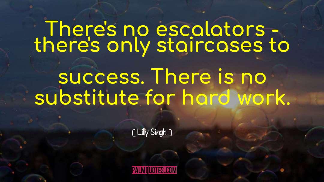 Escalators quotes by Lilly Singh