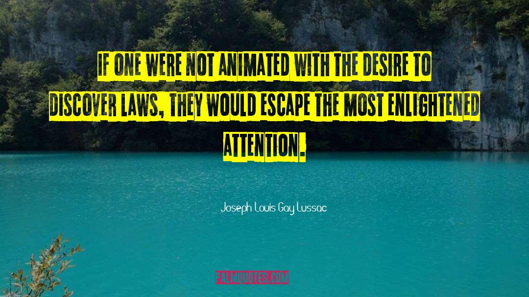 Escape Attempt quotes by Joseph Louis Gay-Lussac