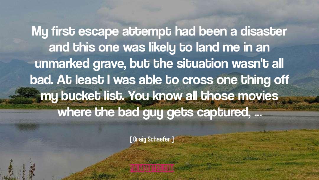 Escape Attempt quotes by Craig Schaefer