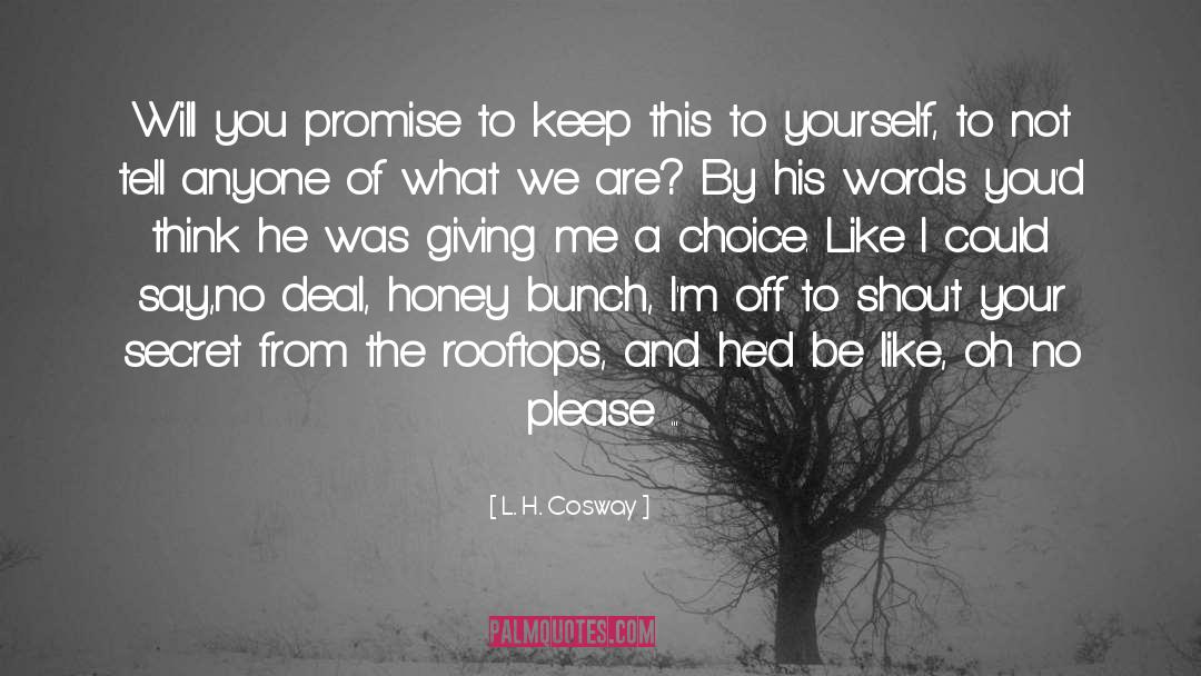 Escape From Reality quotes by L. H. Cosway