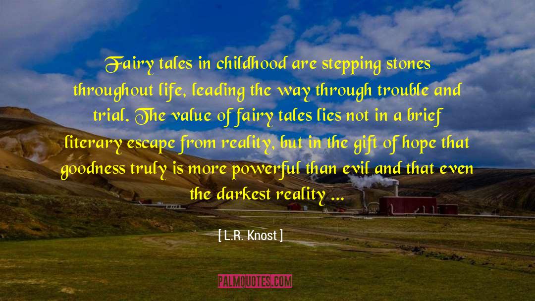 Escape From Reality quotes by L.R. Knost