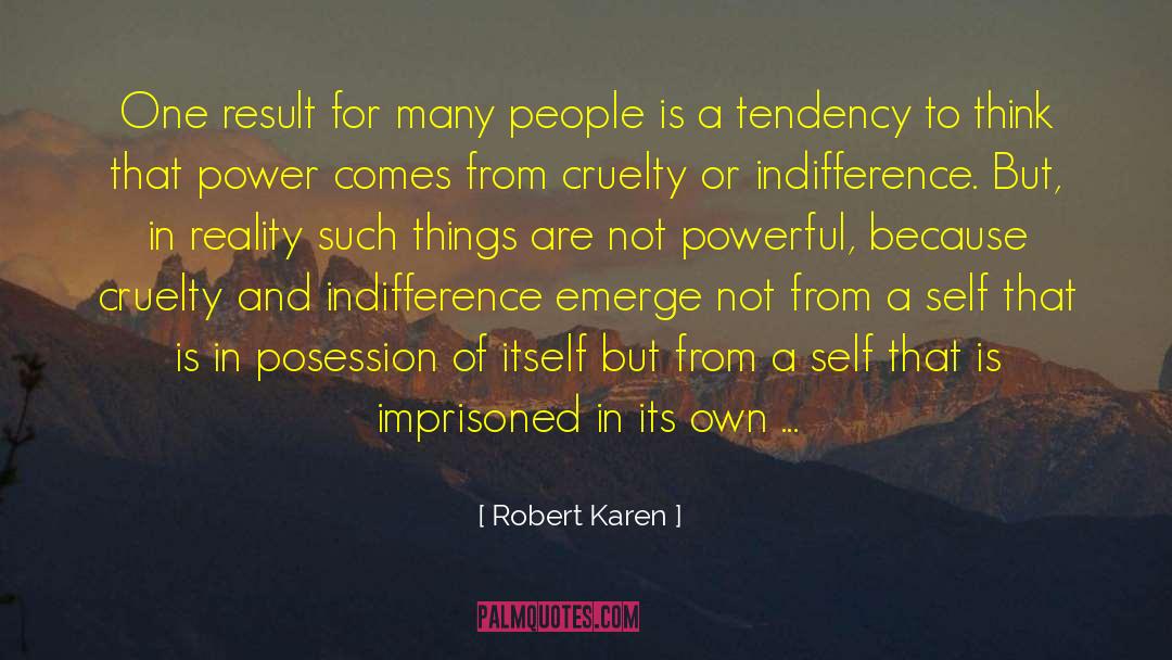 Escape From Reality quotes by Robert Karen