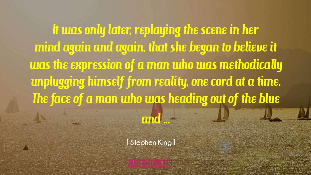 Escape From Reality quotes by Stephen King