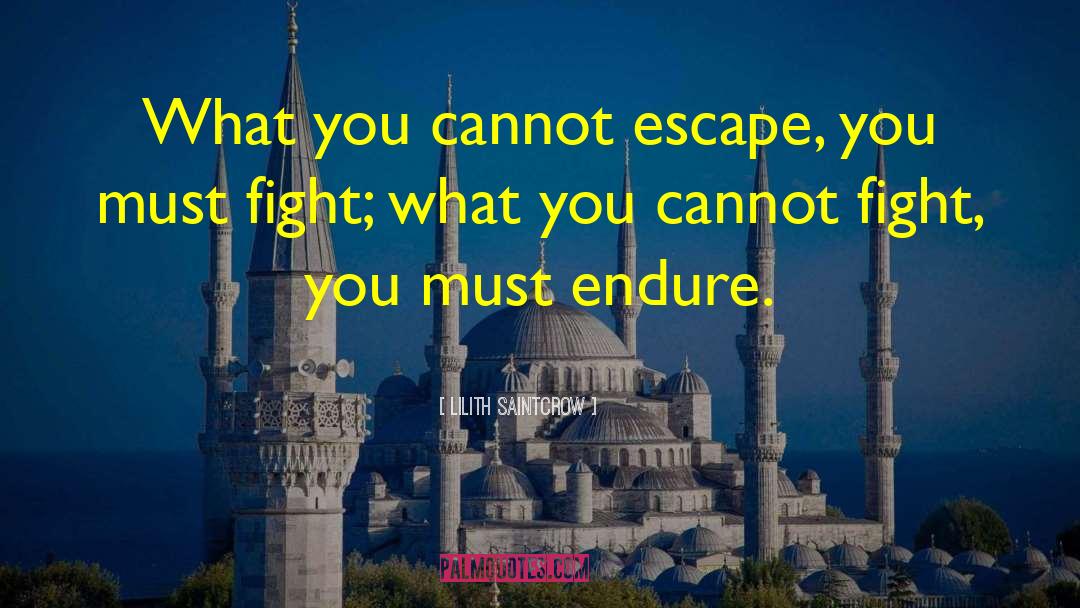 Escape Oneself quotes by Lilith Saintcrow