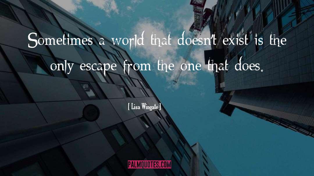Escape quotes by Lisa Wingate