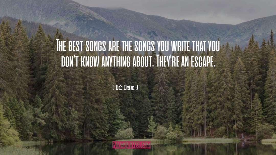 Escape quotes by Bob Dylan