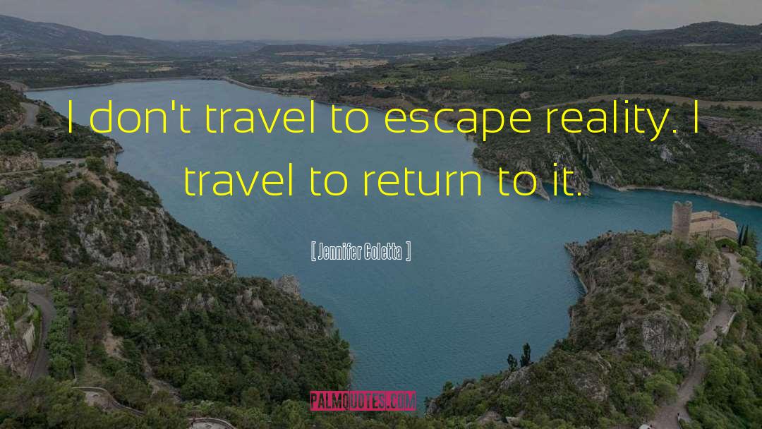 Escape Reality quotes by Jennifer Coletta
