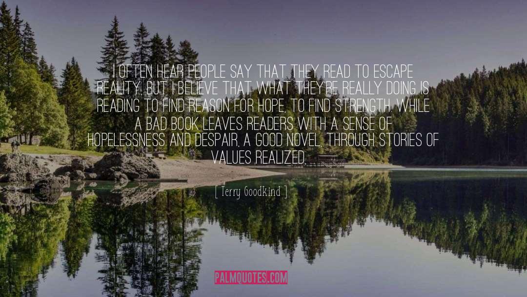 Escape Reality quotes by Terry Goodkind