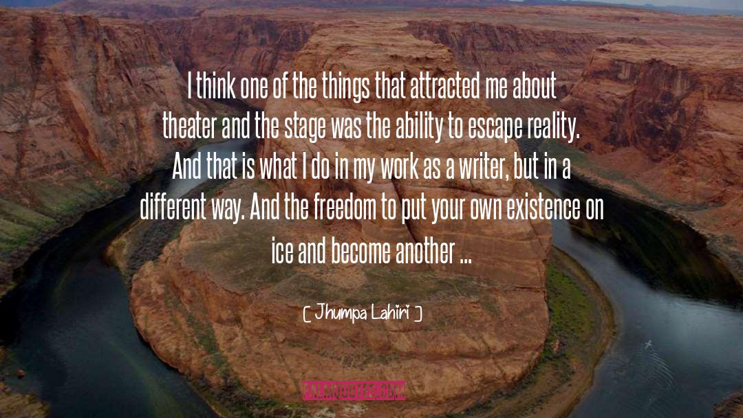 Escape Reality quotes by Jhumpa Lahiri