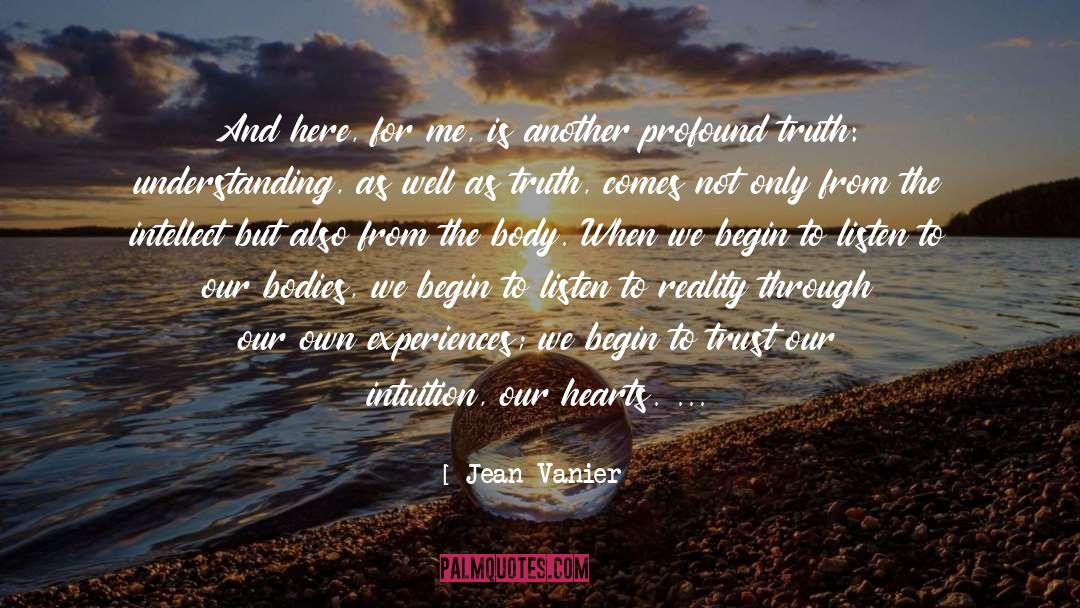 Escape Reality quotes by Jean Vanier