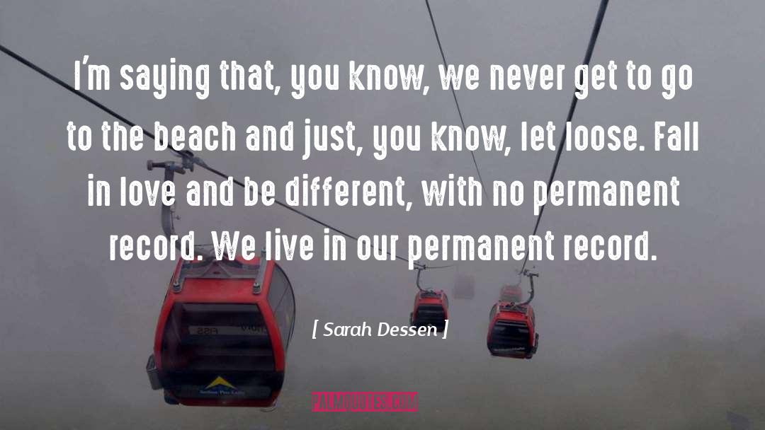 Escape To The Beach quotes by Sarah Dessen