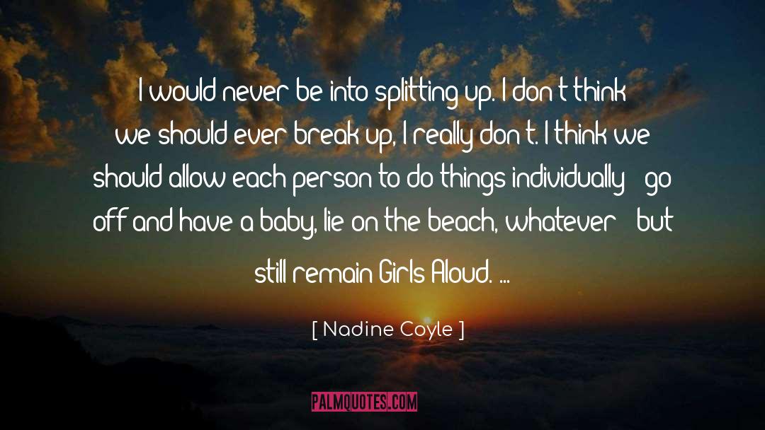 Escape To The Beach quotes by Nadine Coyle