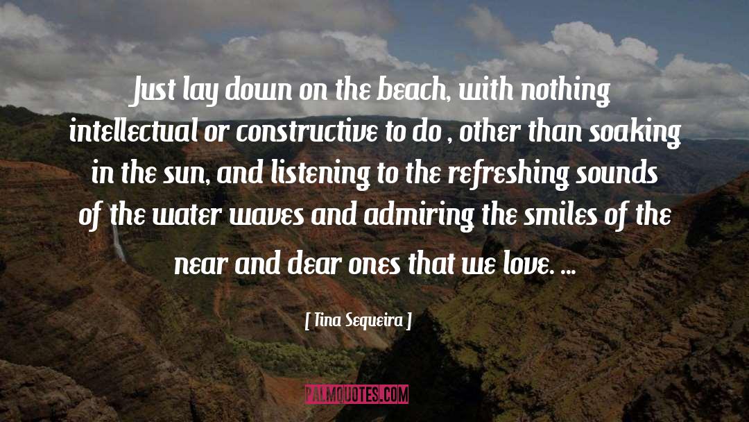 Escape To The Beach quotes by Tina Sequeira