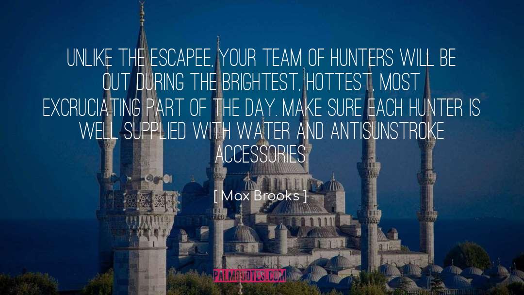 Escapee quotes by Max Brooks