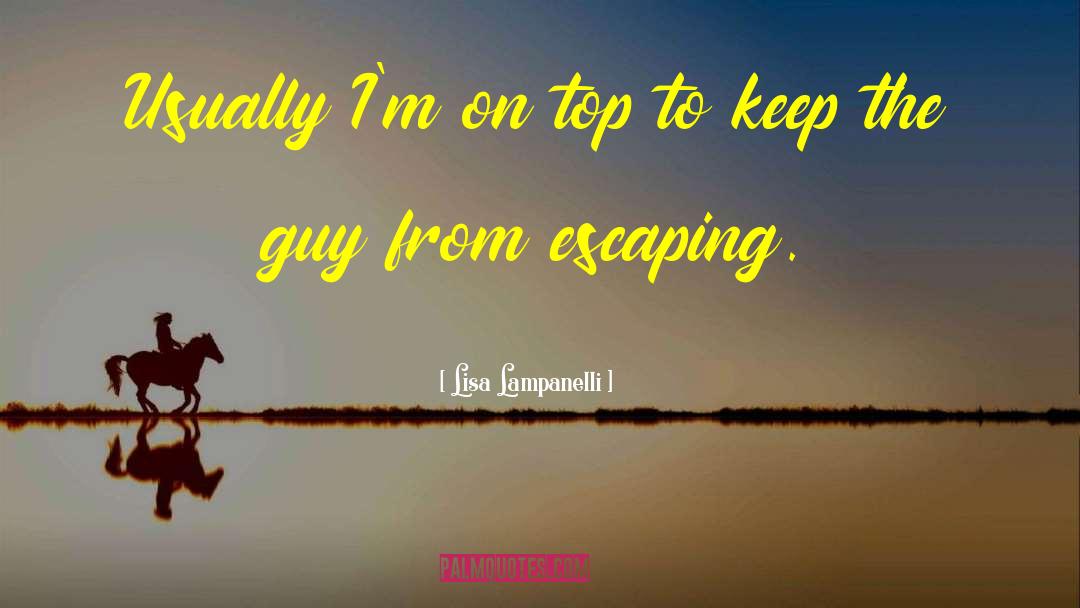 Escaping Danger quotes by Lisa Lampanelli