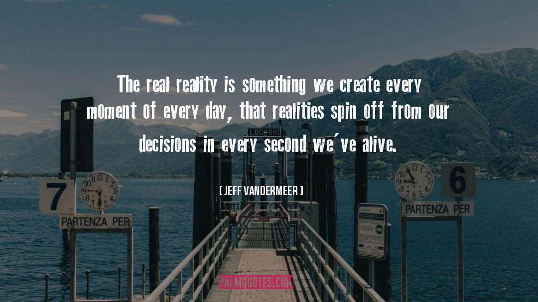 Escaping From Reality quotes by Jeff VanderMeer