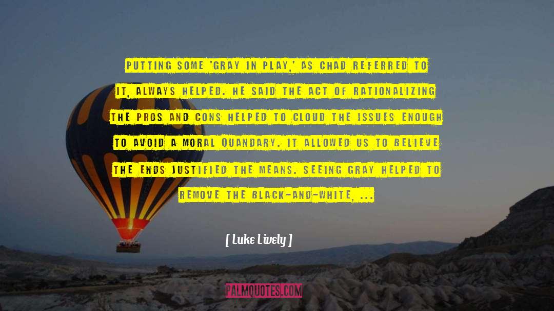 Escaping Morality quotes by Luke Lively