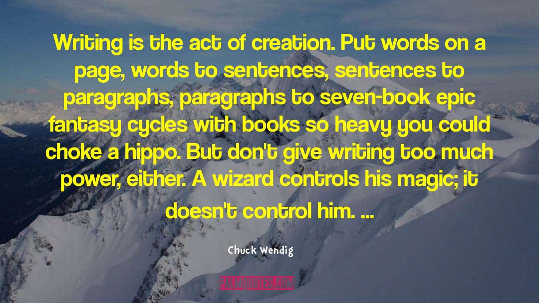Escapism Books quotes by Chuck Wendig