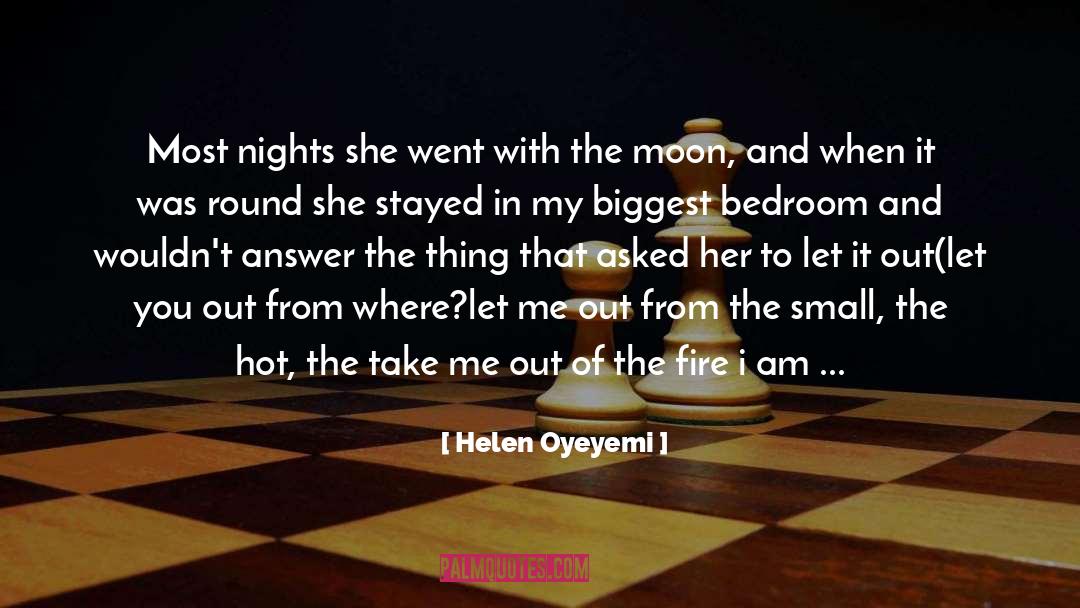 Escapism quotes by Helen Oyeyemi