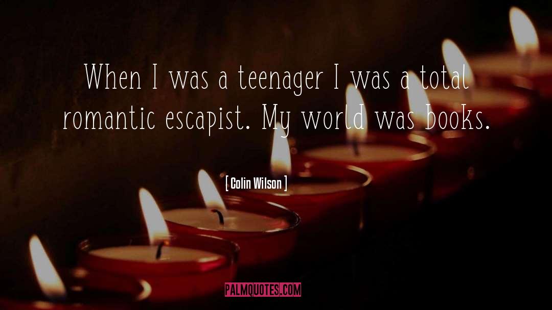 Escapist quotes by Colin Wilson