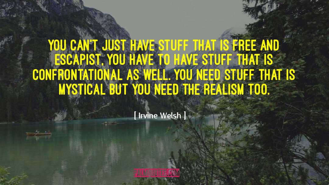 Escapist quotes by Irvine Welsh