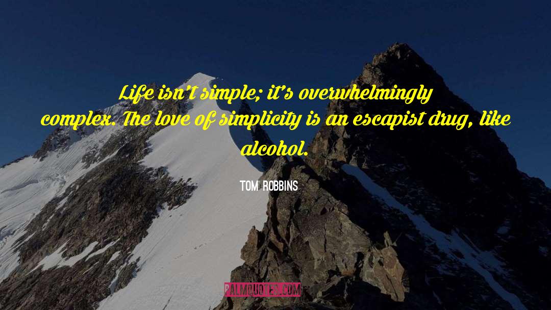 Escapist quotes by Tom Robbins