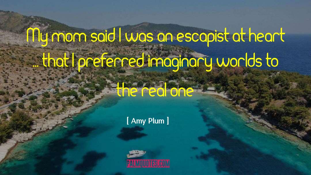 Escapist quotes by Amy Plum