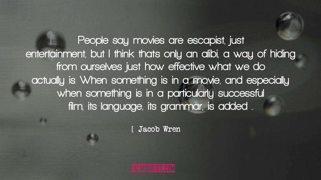 Escapist quotes by Jacob Wren